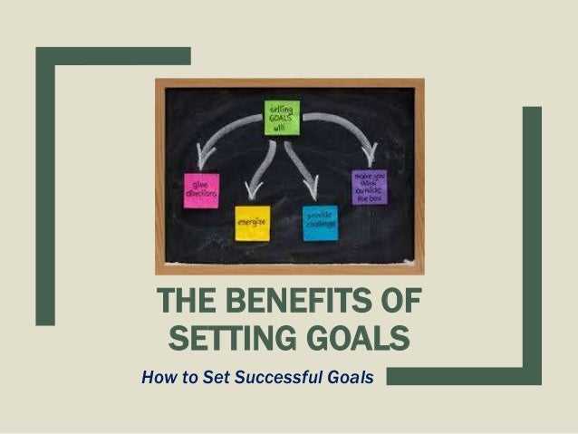 Benefits goal setting