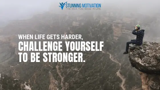 Build mental strengthchallenge yourself to be stronger