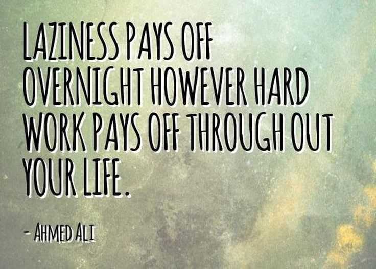 Hard work pays offwork smart quote