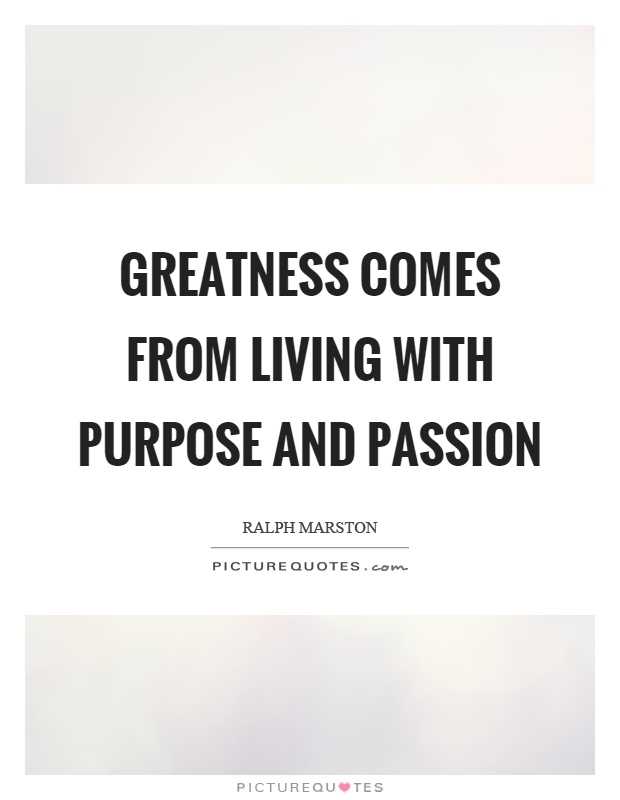 How to live life with passion and purpose