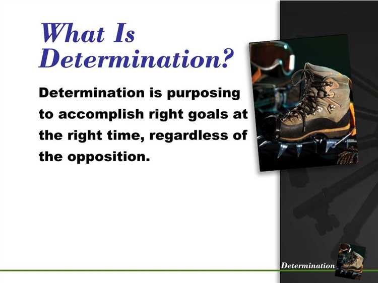 Why determination is important