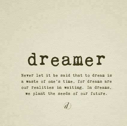 A dream is only a dream quote