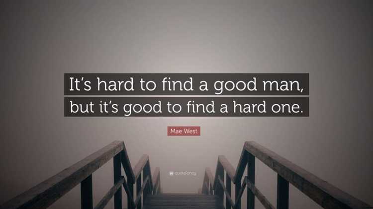 Inspiring Quotes to Encourage Finding a Good Man