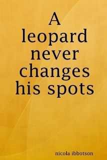 A leopard never changes its spots quotes