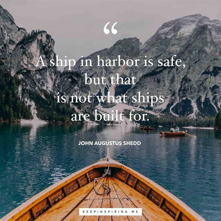 A ship in the harbor is safe quote