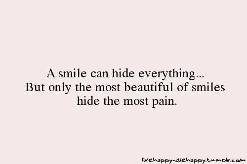 A smile can hide quotes