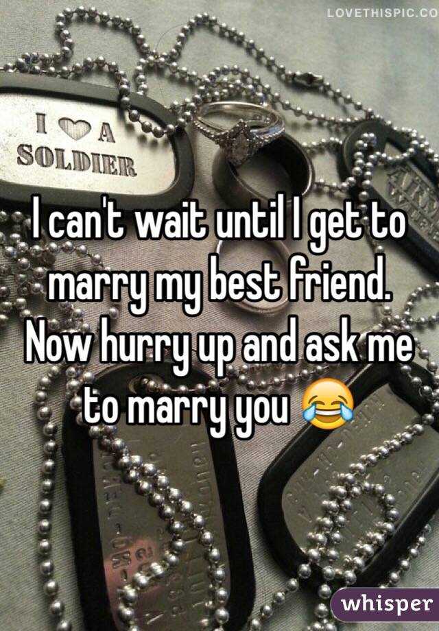 Can t wait to marry my best friend quotes