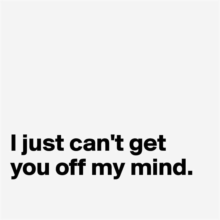 Can't get you off my mind quotes