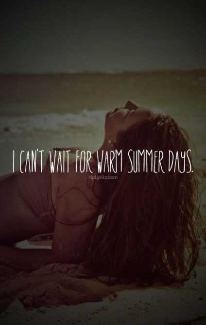 Can't wait for summer quotes