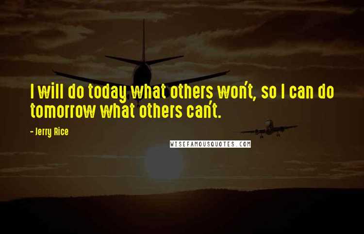 Do today what others won t quote