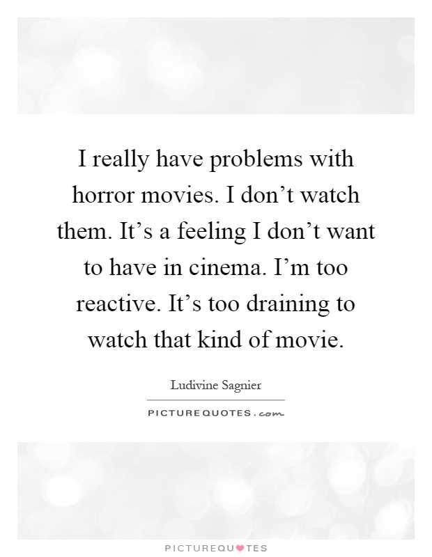 Do you like horror movies quote
