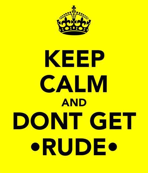 Don t be rude quotes