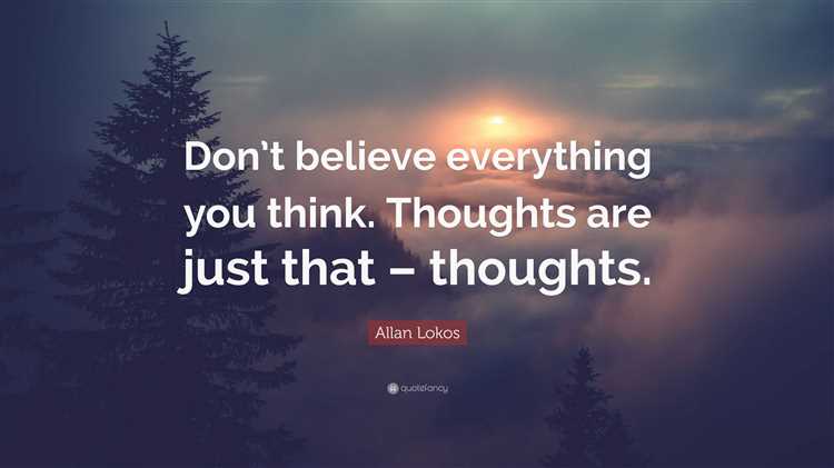 Don t believe everything you think quote