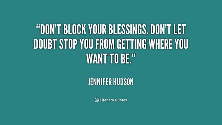 Don t block your blessings quotes