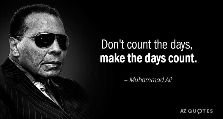 Don t count the days quote