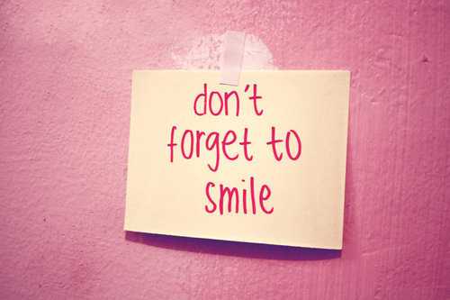 Don t forget to smile quotes