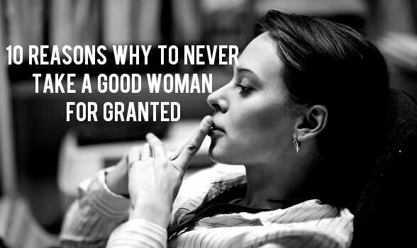 Don t take a good woman for granted quotes