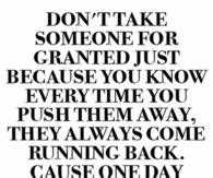 Don t take people for granted quotes