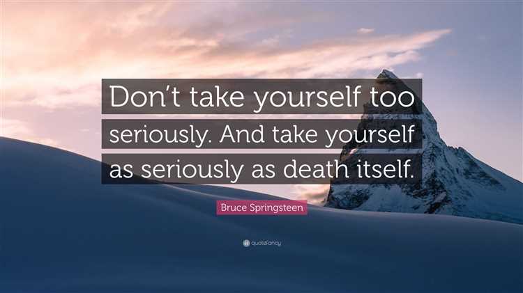 Don t take yourself too seriously quotes