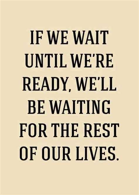 Don t wait quotes