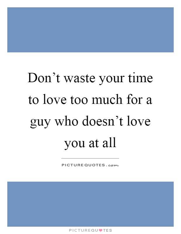 Don t waste my time relationship quotes