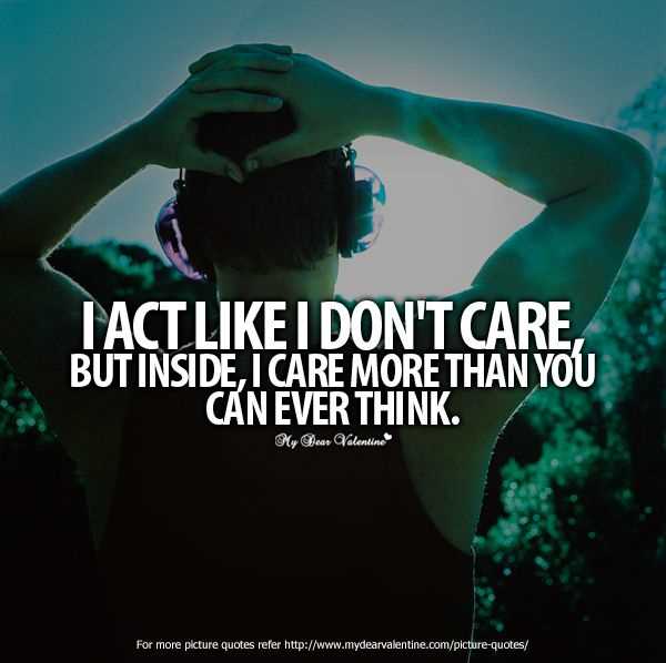 Don't act like you care quotes