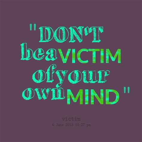 Don't be a victim quotes