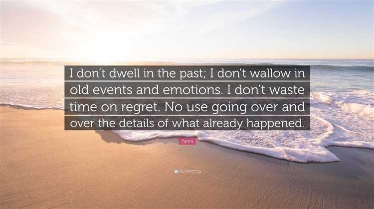 Don't dwell on the past quote