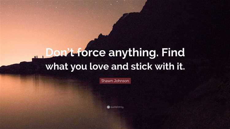 Don't force anything quotes
