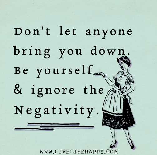 Don't let anyone bring you down quotes