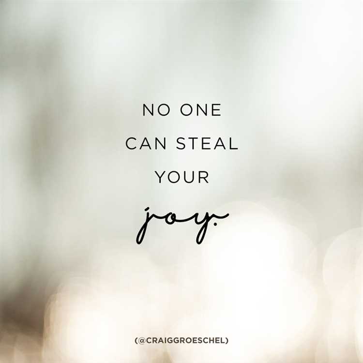 Don't let anyone steal your joy quotes