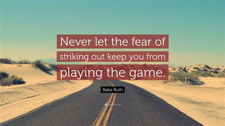 Don't let the fear of striking out quote