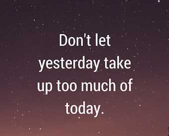 Don't let yesterday's problems quotes