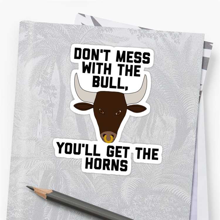 Don't mess with the bull quote