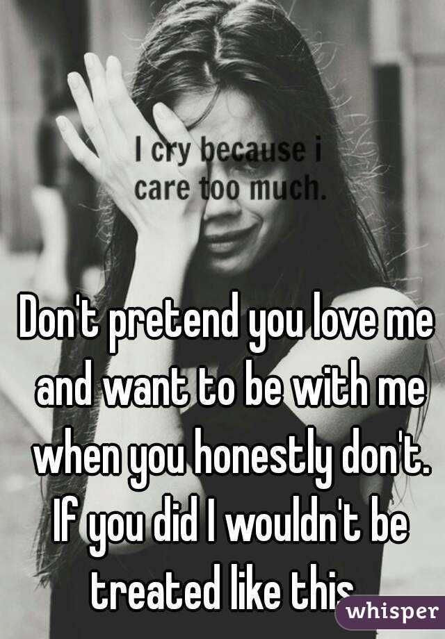 Don't pretend to like me quotes