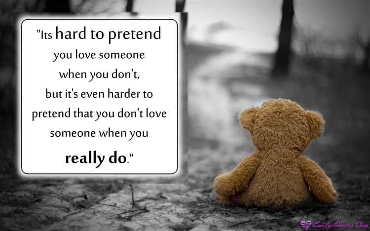 Don't pretend to love me quotes