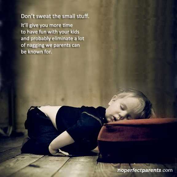 Don't sweat the small stuff quote