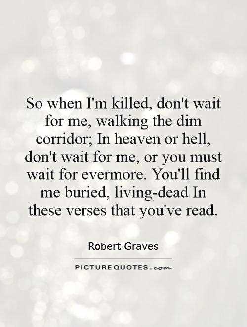 Don't wait till i'm dead quotes