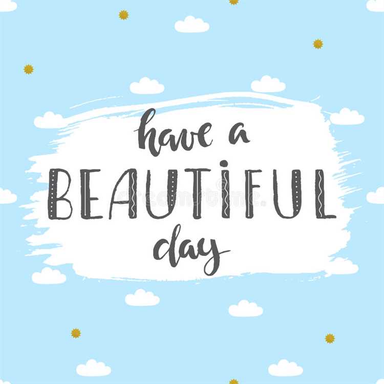 Have a beautiful day quote