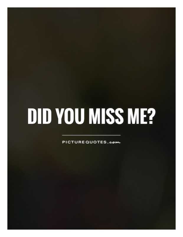How much you miss me quotes