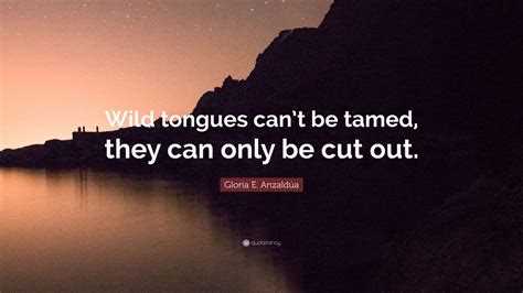 How to tame a wild tongue quotes