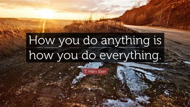 How you do anything is how you do everything quote