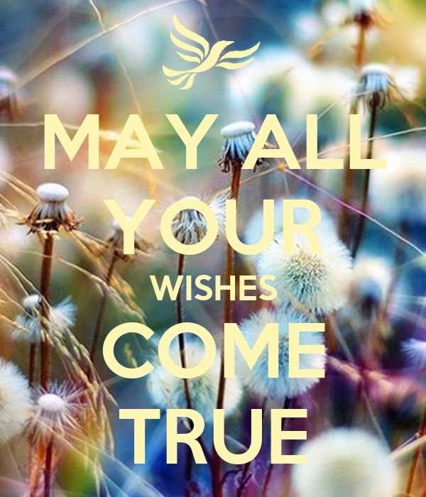 May all your wishes come true quotes