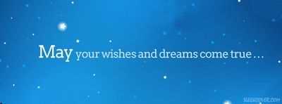 May your dreams come true quotes