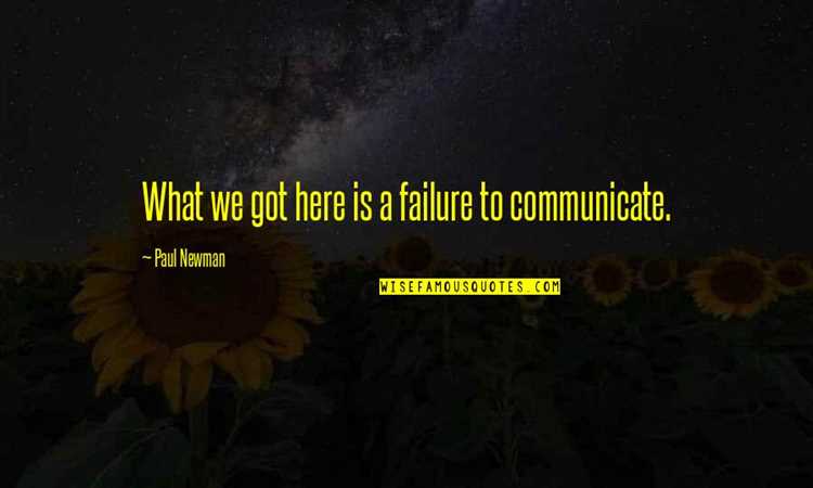 What we have here is the failure to communicate quote