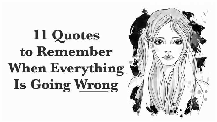 When everything's going wrong quotes