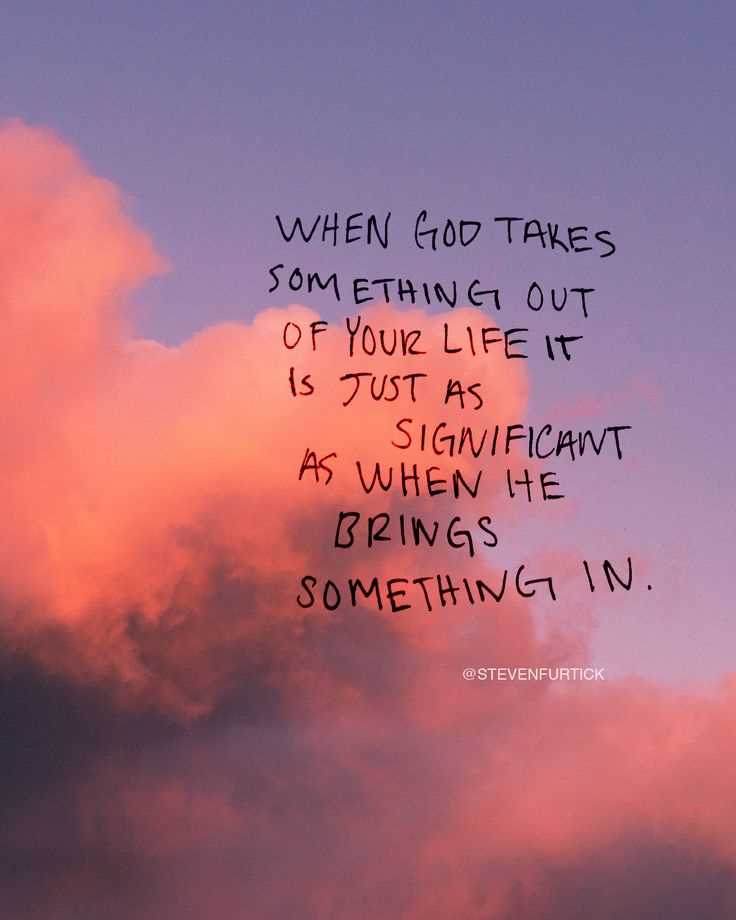 When god takes someone out of your life quotes