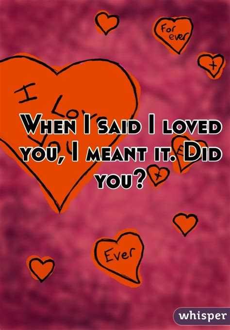 When i said i love you i mean it quotes