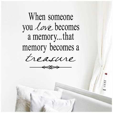 When someone you love becomes a memory quote