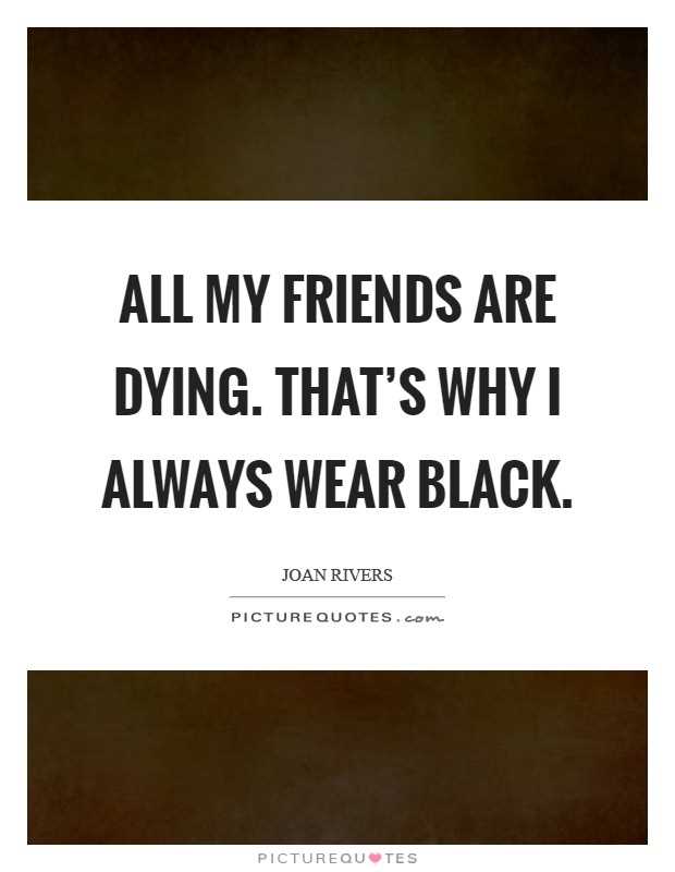 Why do i wear black quotes